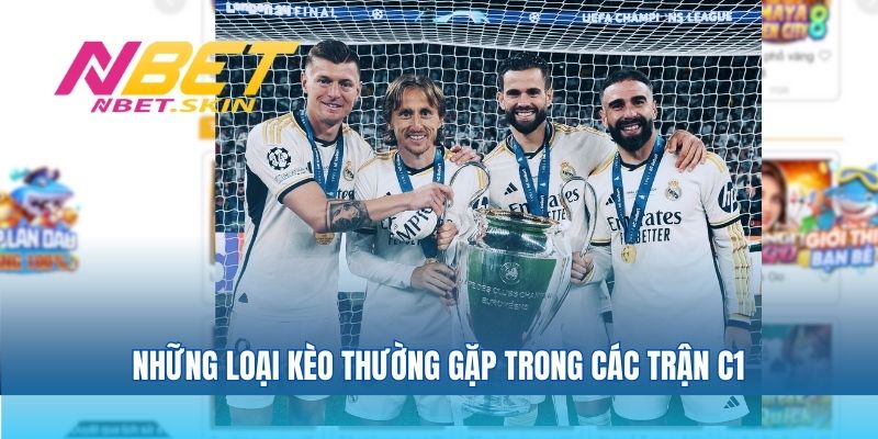 Những loại kèo thường gặp trong các trận C1