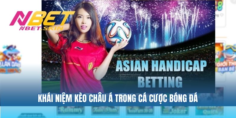 Khái niệm kèo châu Á trong cá cược bóng đá