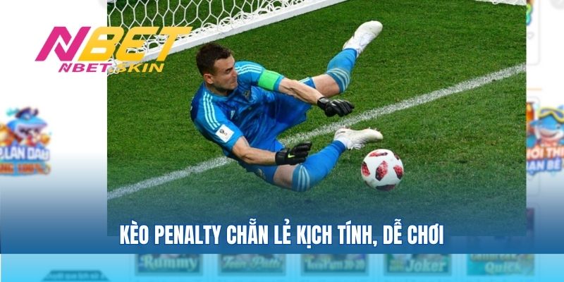 Kèo penalty chẵn lẻ kịch tính, dễ chơi